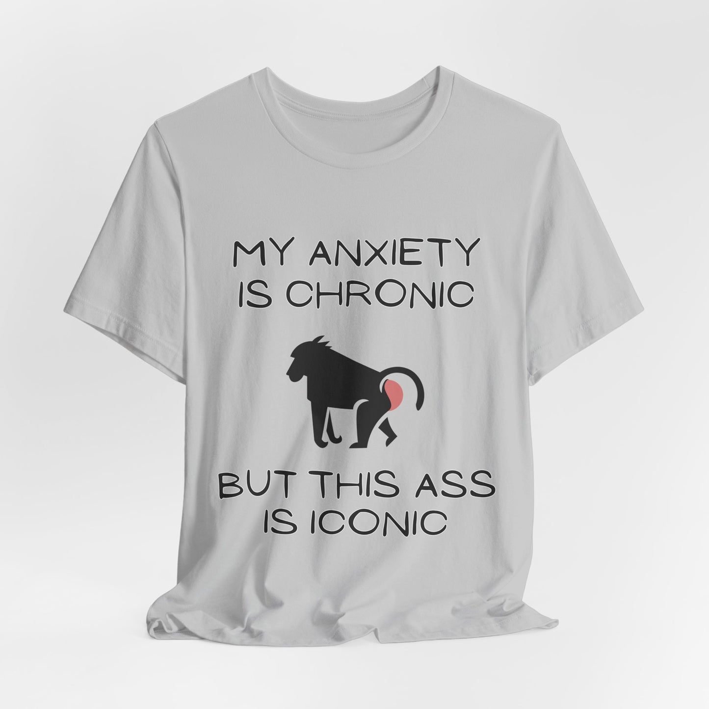 My Anxiety is Chronic - Unisex Tshirt - Scripted Expression