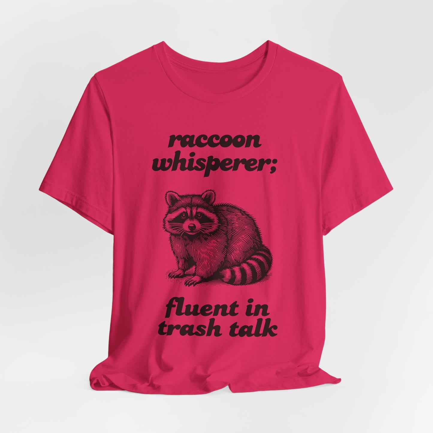 Raccoon Whisperer T-Shirt – Fluent in Trash Talk | Funny Animal Graphic Tee - Scripted Expression