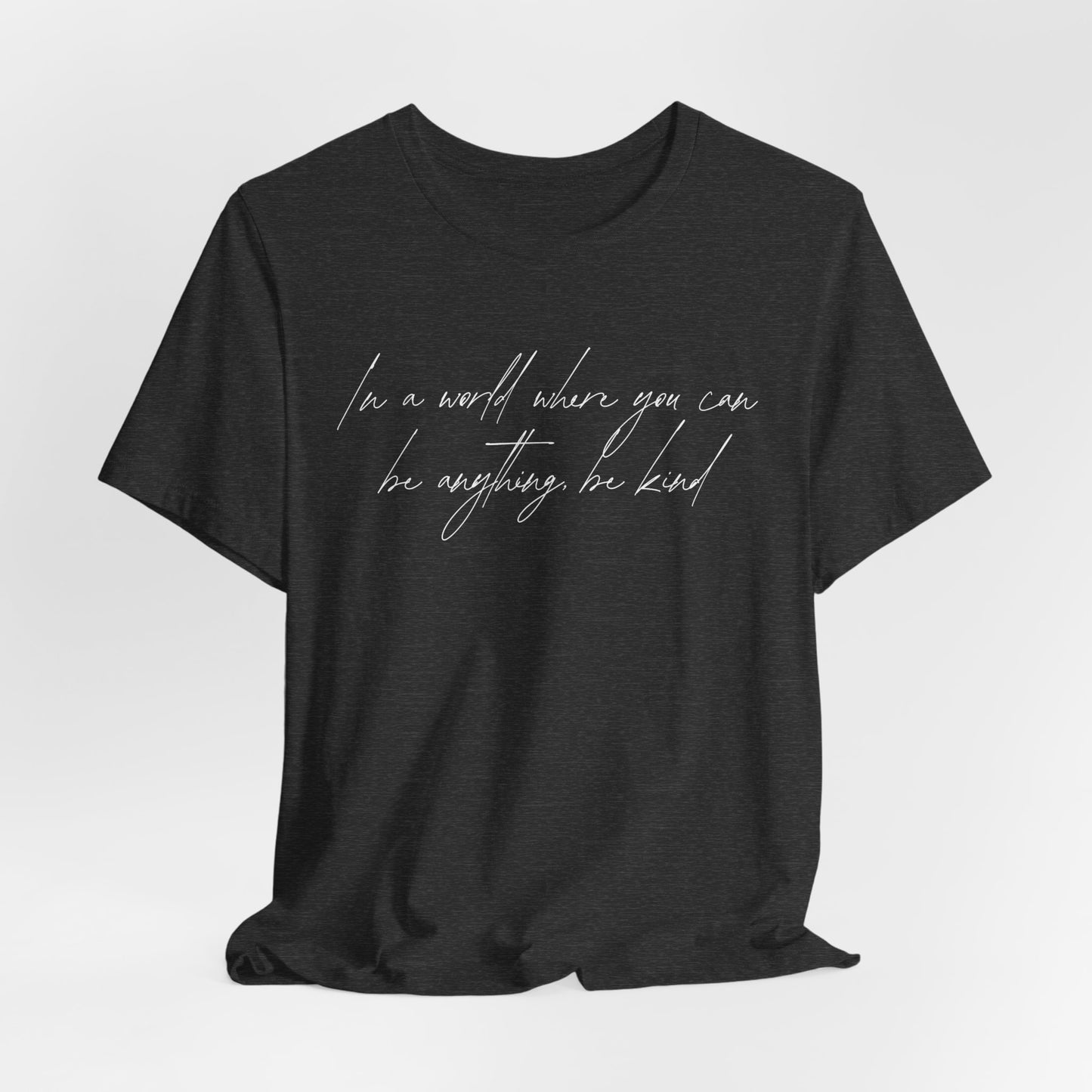 Be Kind Quote Shirt – Minimalist Script Font Tee with Inspirational Message