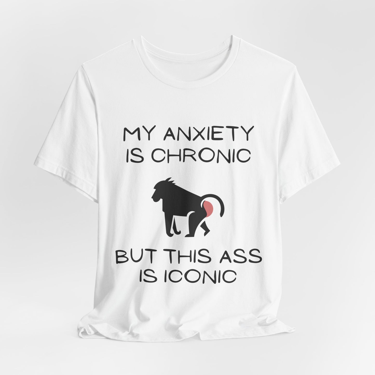My Anxiety is Chronic - Unisex Tshirt - Scripted Expression