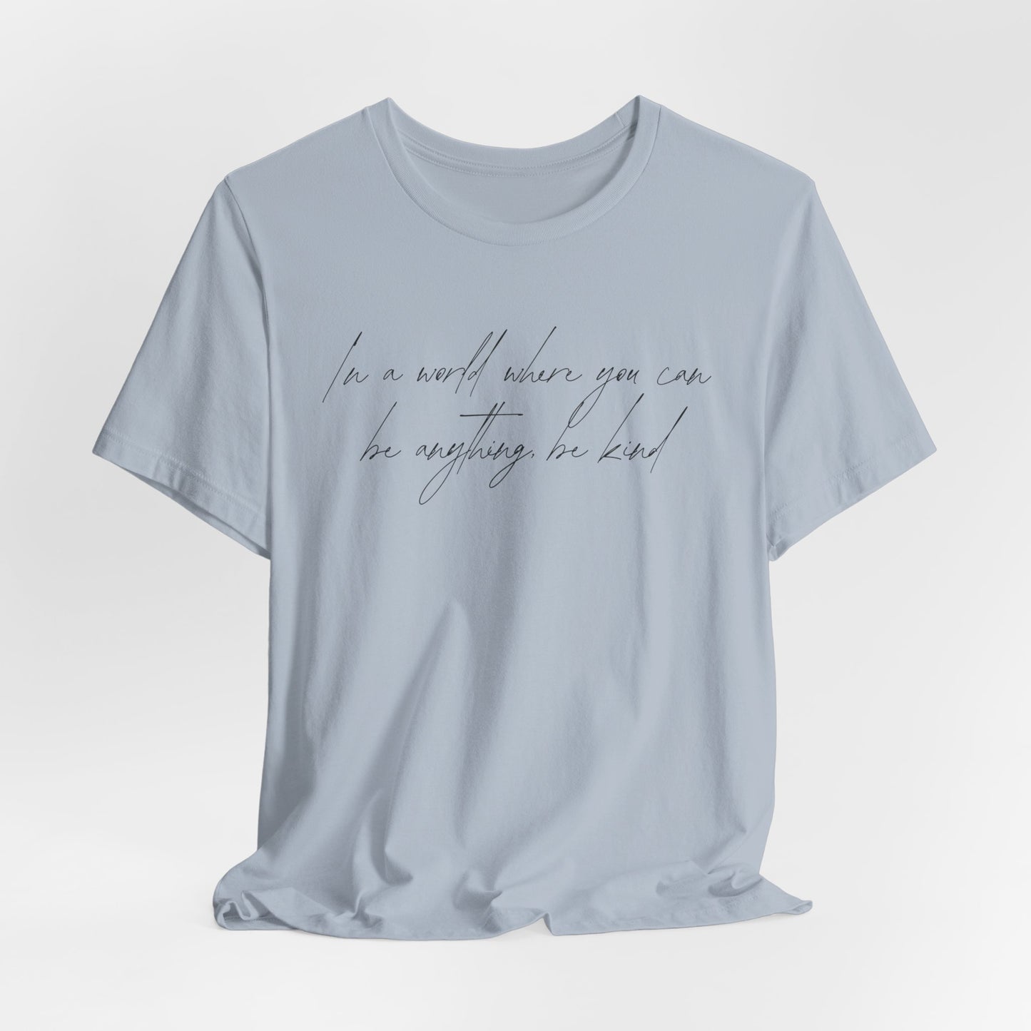 Be Kind Quote Shirt – Minimalist Script Font Tee with Inspirational Message