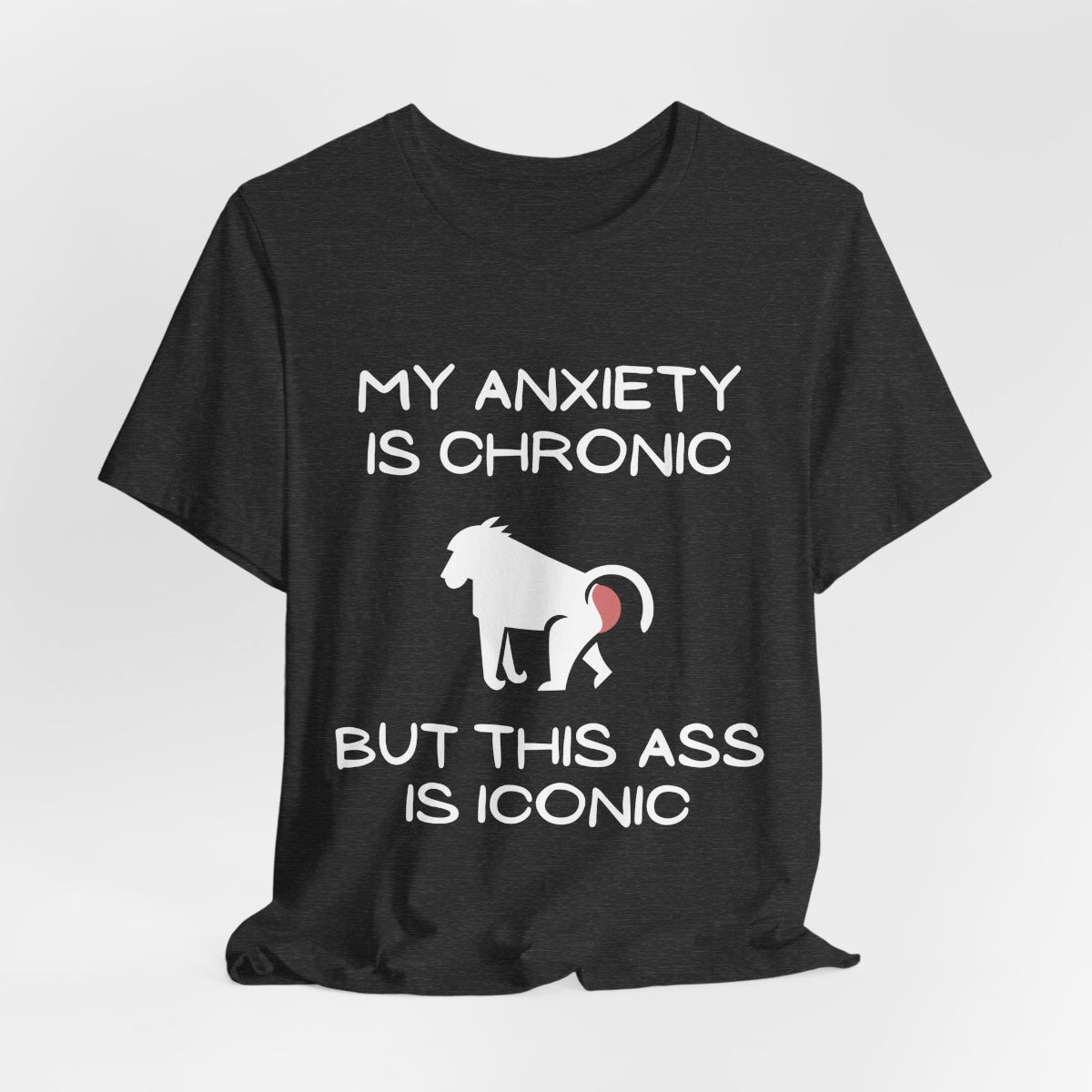 My Anxiety is Chronic - Unisex Tshirt - Scripted Expression