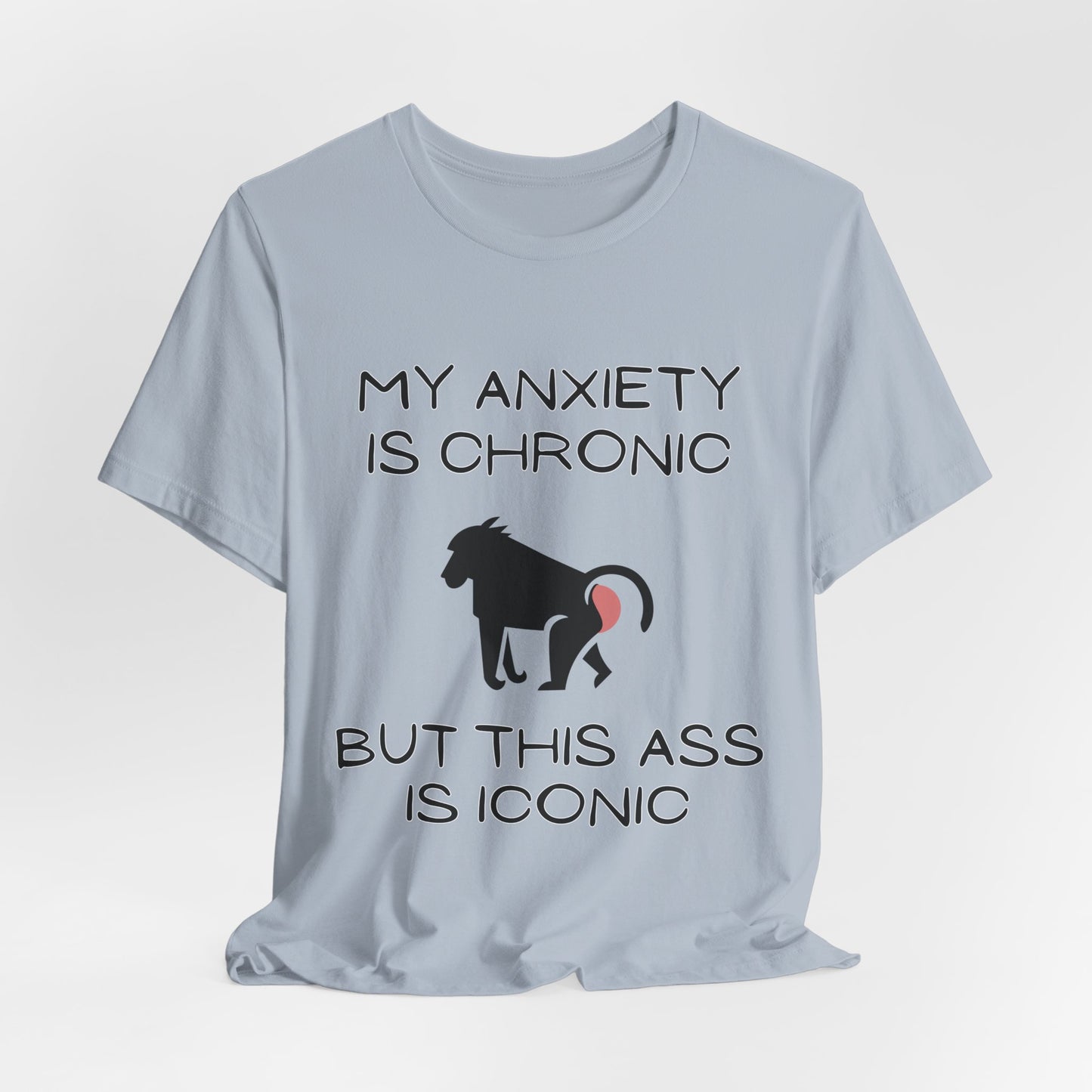 My Anxiety is Chronic - Unisex Tshirt - Scripted Expression