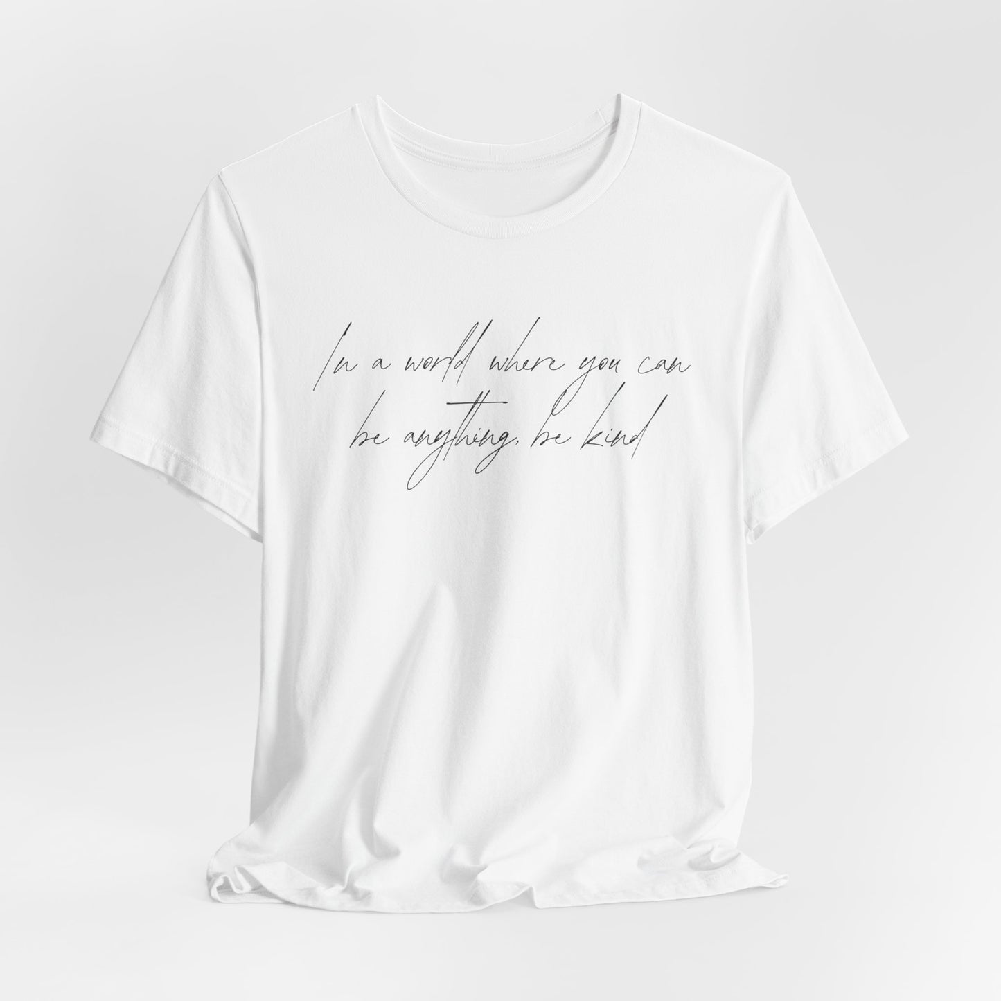 Be Kind Quote Shirt – Minimalist Script Font Tee with Inspirational Message