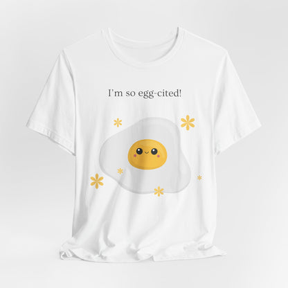 Egg cited T shirt