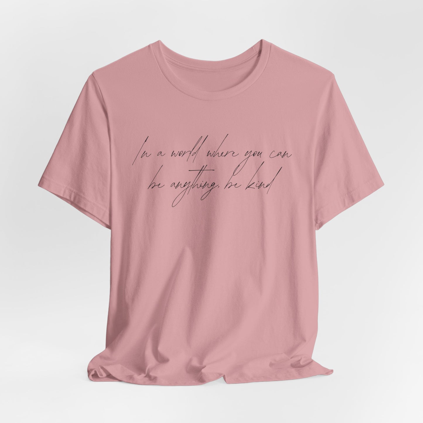 Be Kind Quote Shirt – Minimalist Script Font Tee with Inspirational Message