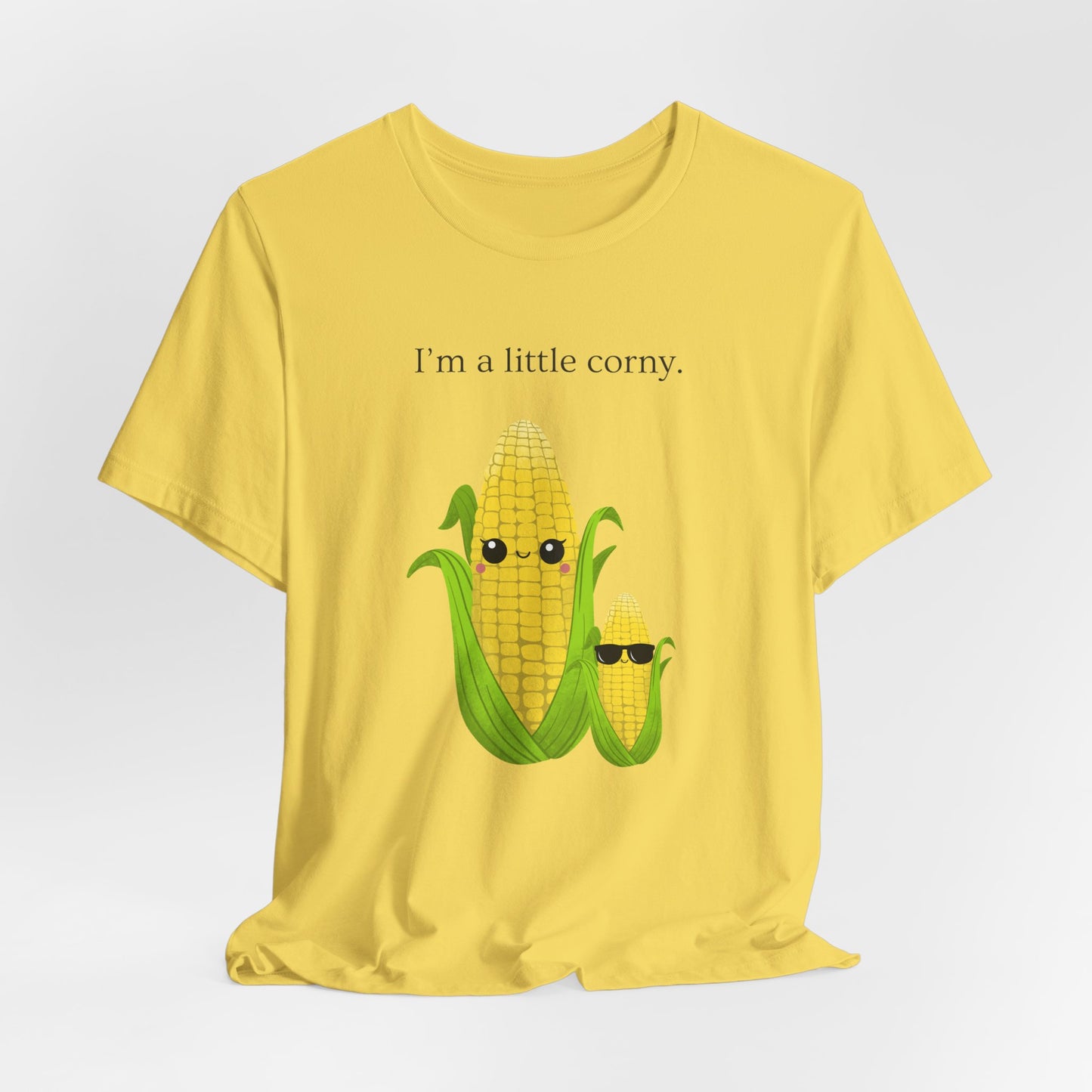 Corn Tshirt I am a little corny Unisex