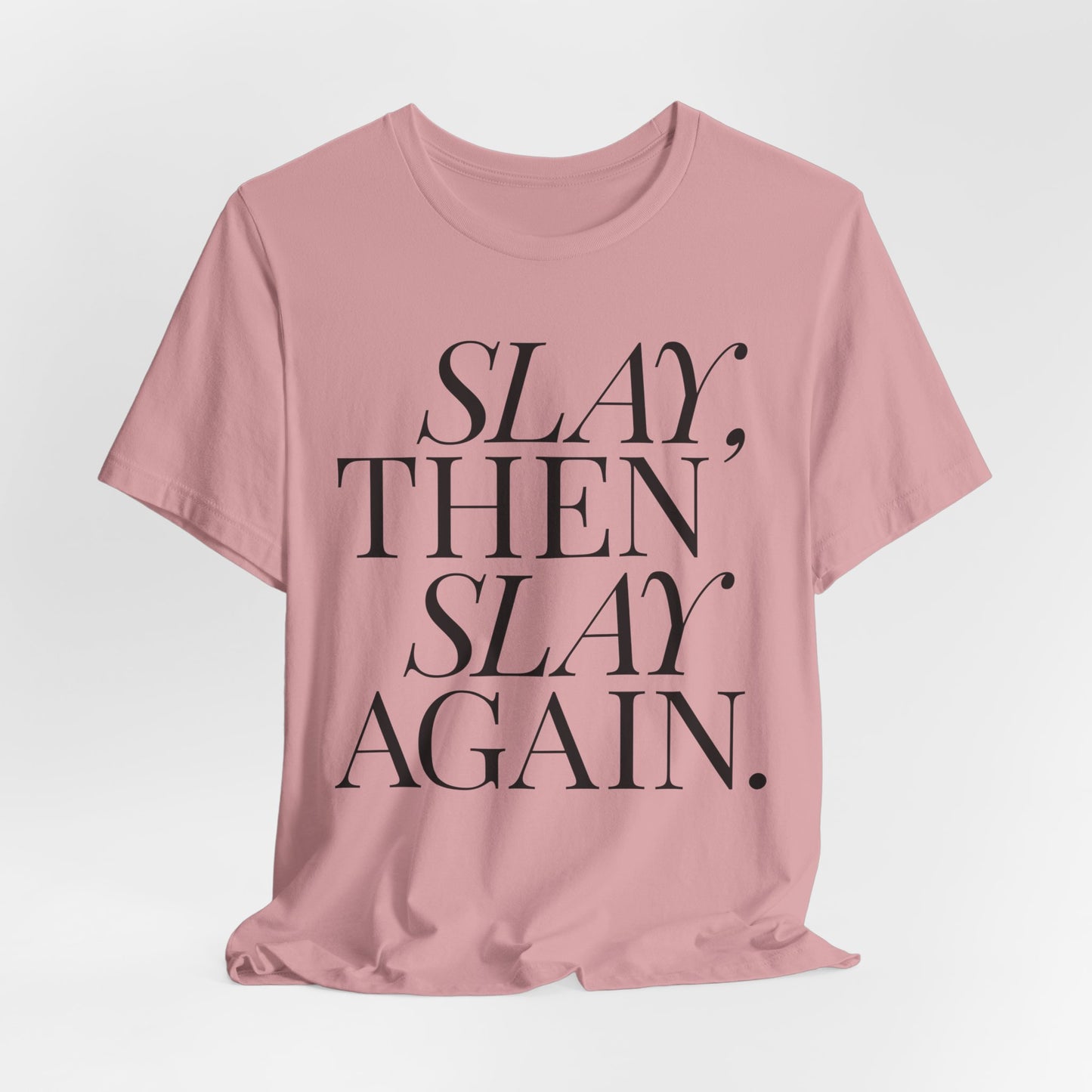 Slay Tshirt