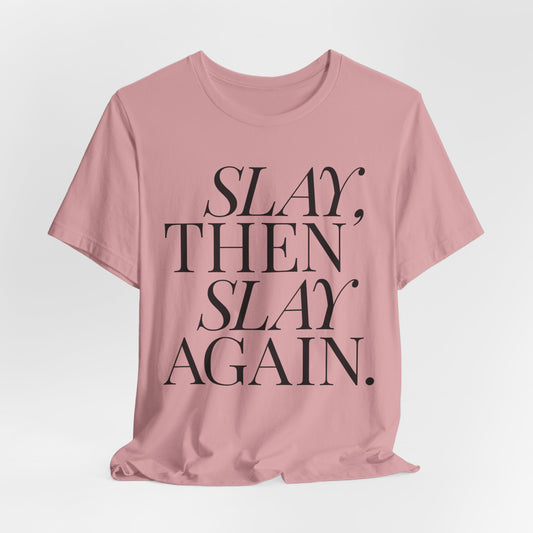 Slay Tshirt