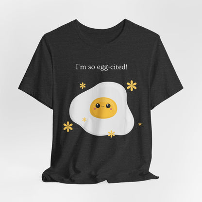 Egg cited T shirt