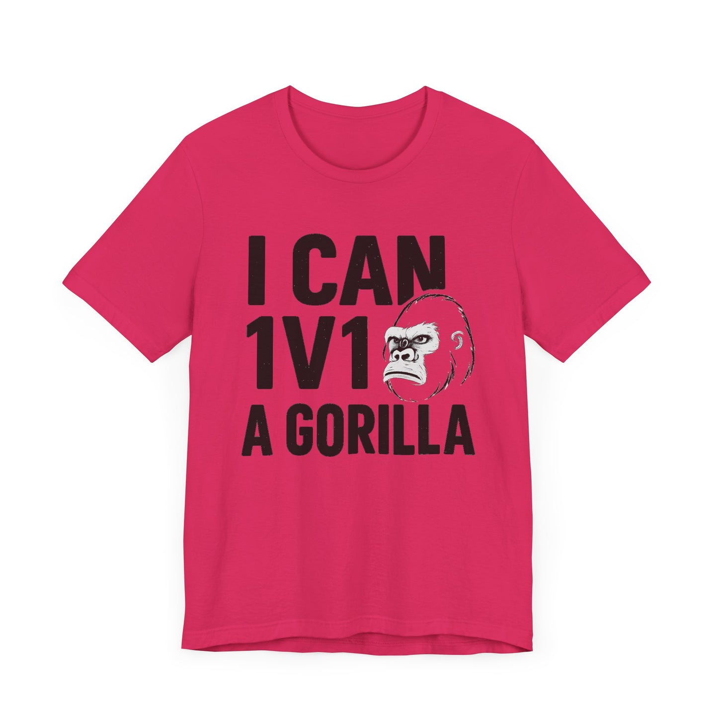 I Can 1v1 a Gorilla – Unisex T Shirt