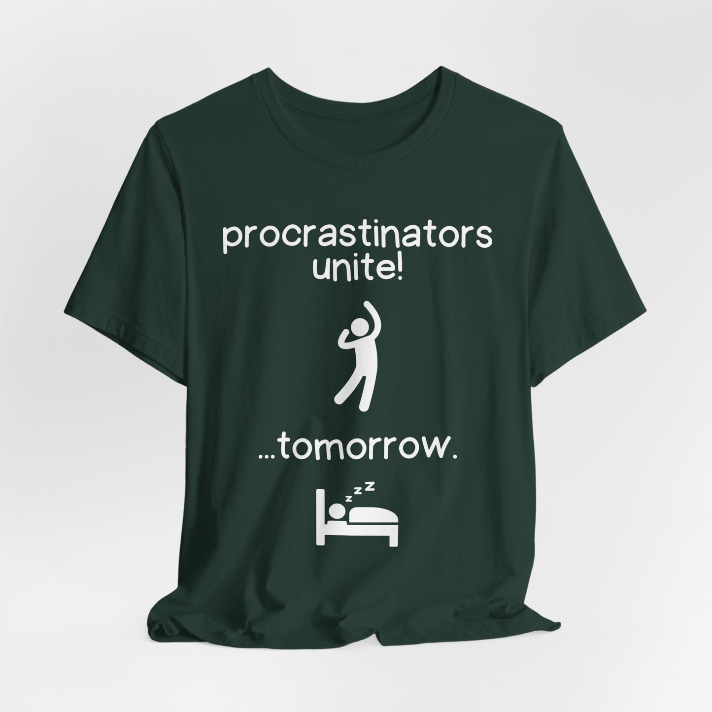Procrastinators Unite Tomorrow – Funny Lazy Humor T-Shirt | Relatable Sleep Meme Tee
