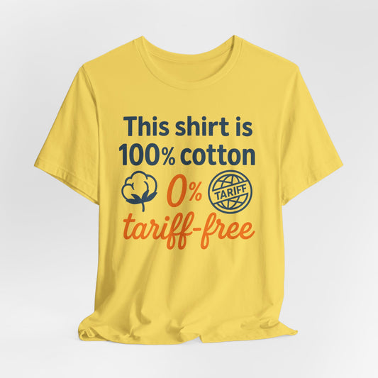 No Tariffs, Just Threads – Unisex T Shirt
