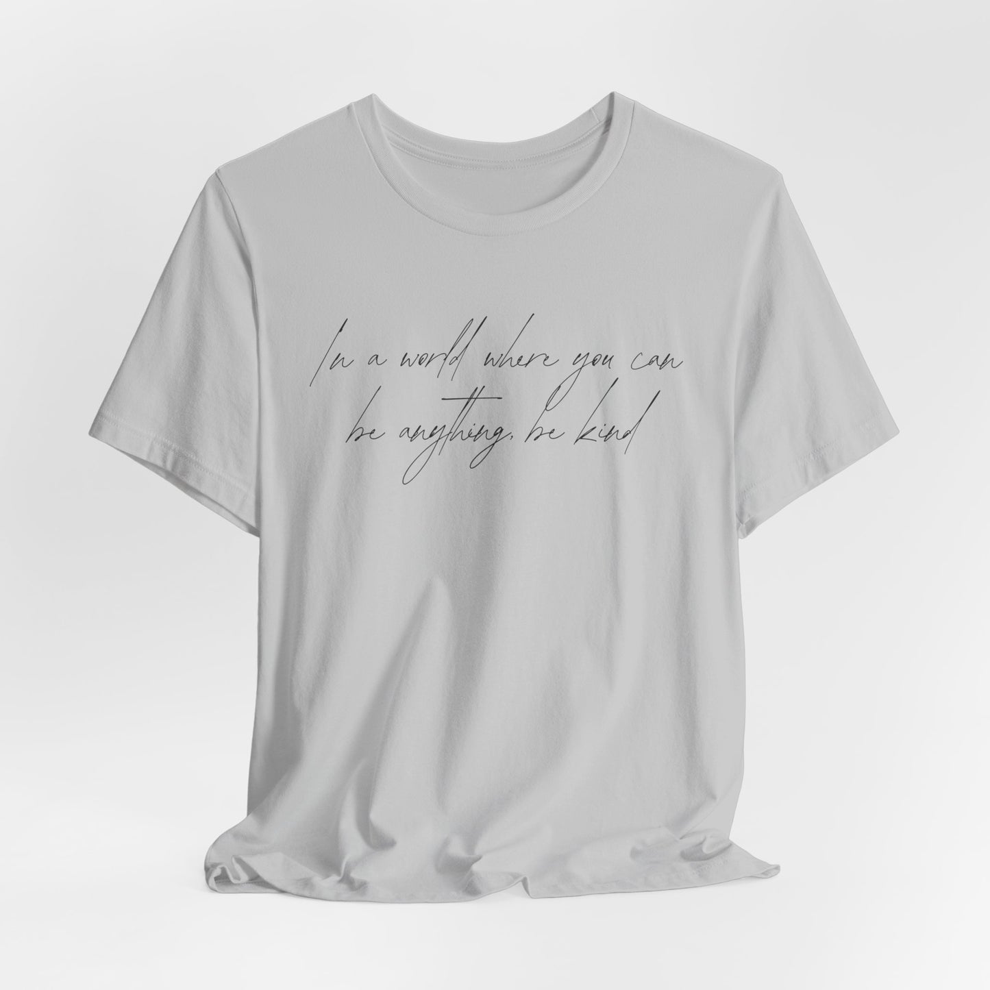 Be Kind Quote Shirt – Minimalist Script Font Tee with Inspirational Message