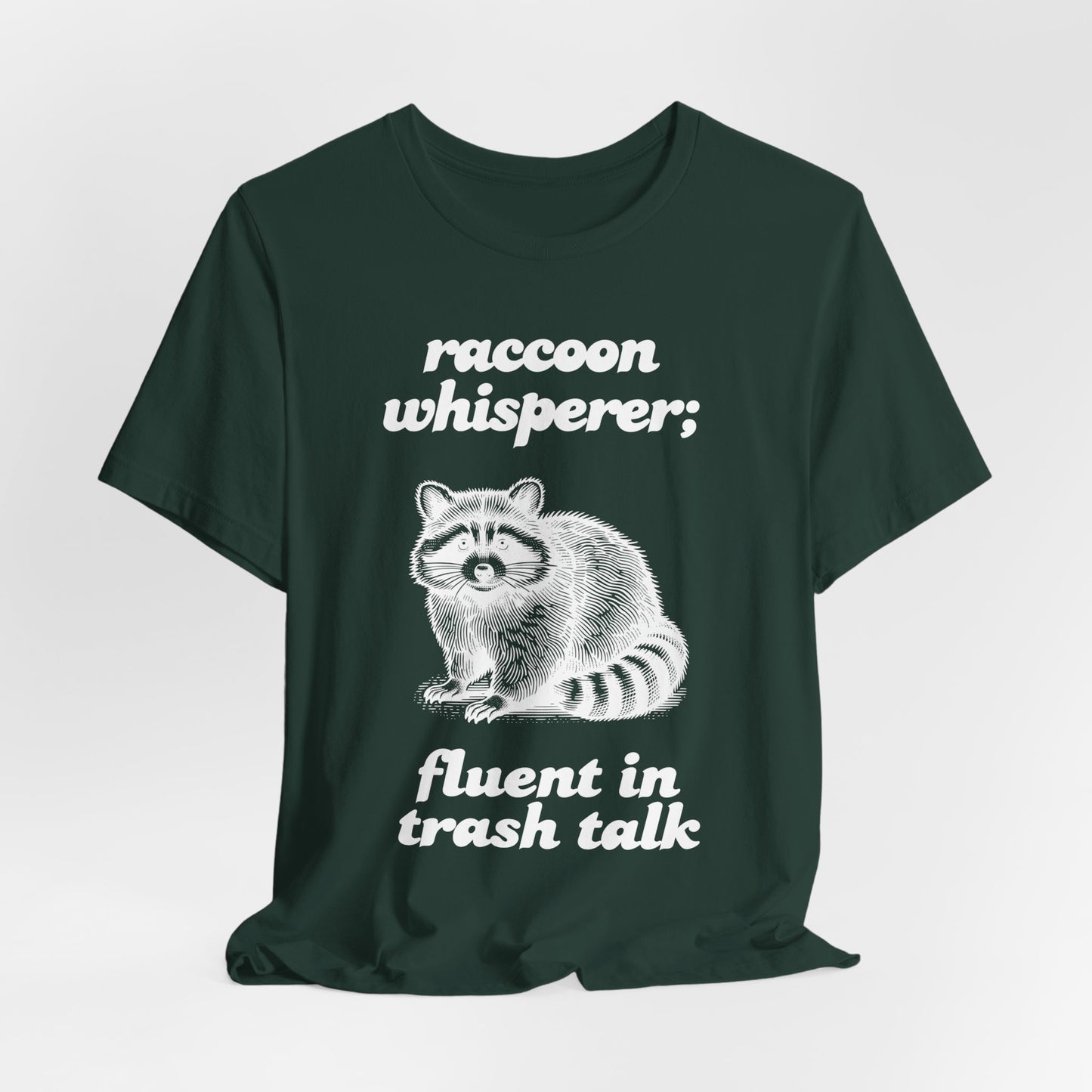 Raccoon Whisperer T-Shirt – Fluent in Trash Talk | Funny Animal Graphic Tee - Scripted Expression